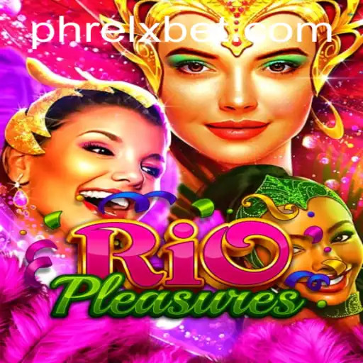 Exploring the Vibrant World of RioPleasures: The Ultimate PHRELX Experience